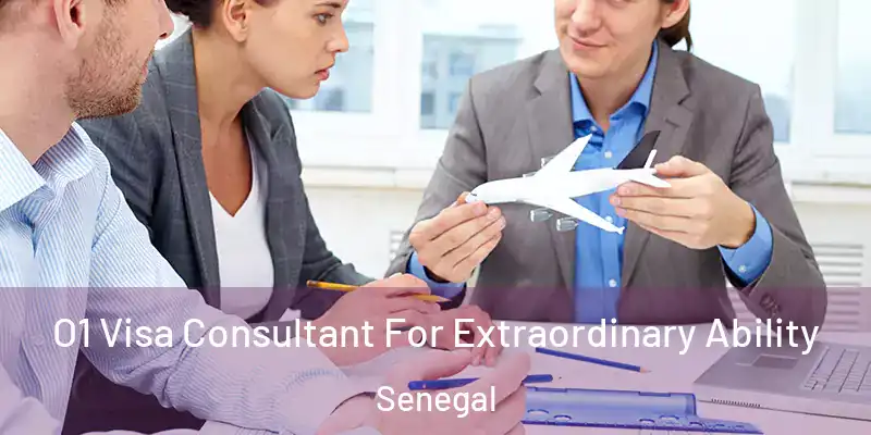  O1 Visa Consultant For Extraordinary Ability Senegal