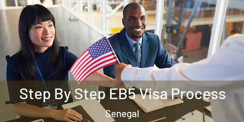  Step By Step EB5 Visa Process Senegal