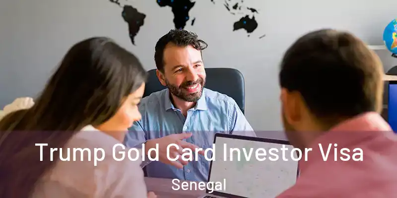  Trump Gold Card Investor Visa Senegal