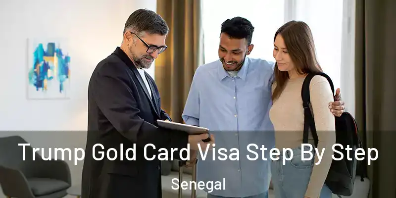  Trump Gold Card Visa Step By Step Senegal