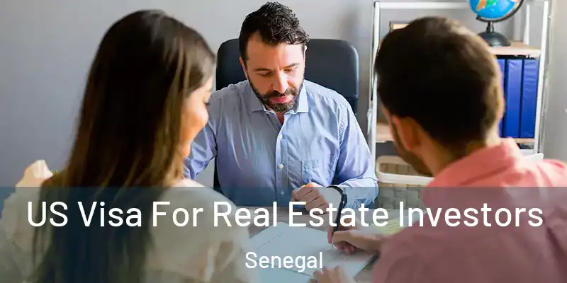 US Visa For Real Estate Investors Senegal
