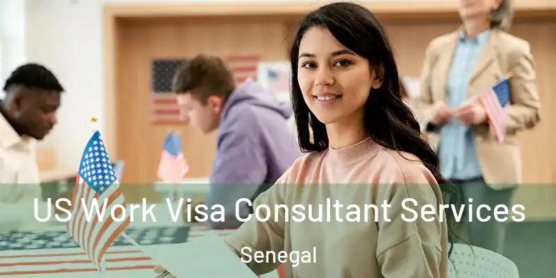  US Work Visa Consultant Services Senegal